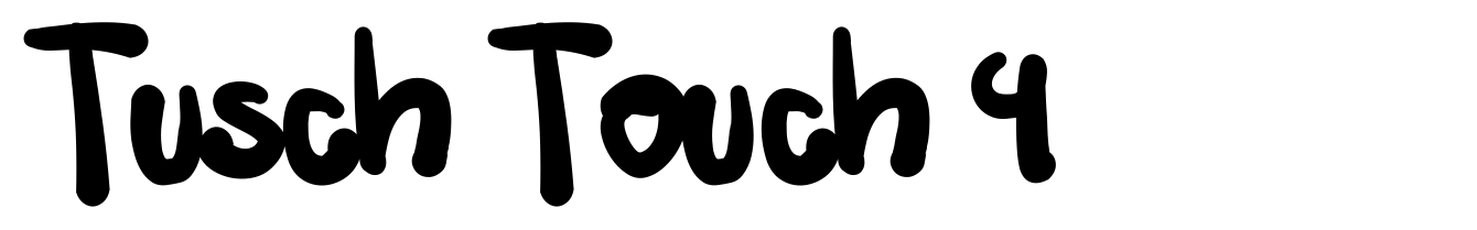 Tusch Touch 4